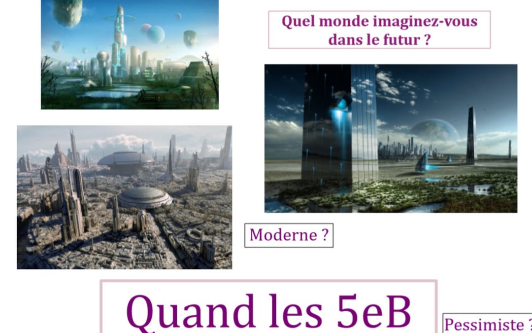 Le monde du futur selon les 5eB